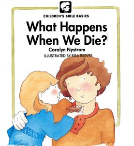 What Happens When We Die? | Christ Centered Life Store