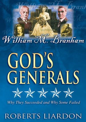 God's Generals: William M. Branham