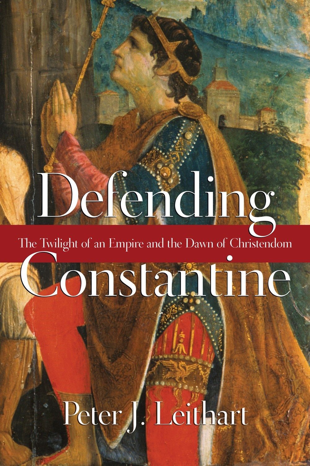 Constantinianum Defending Constantine: The Twilight of an Empire and the Dawn of ...