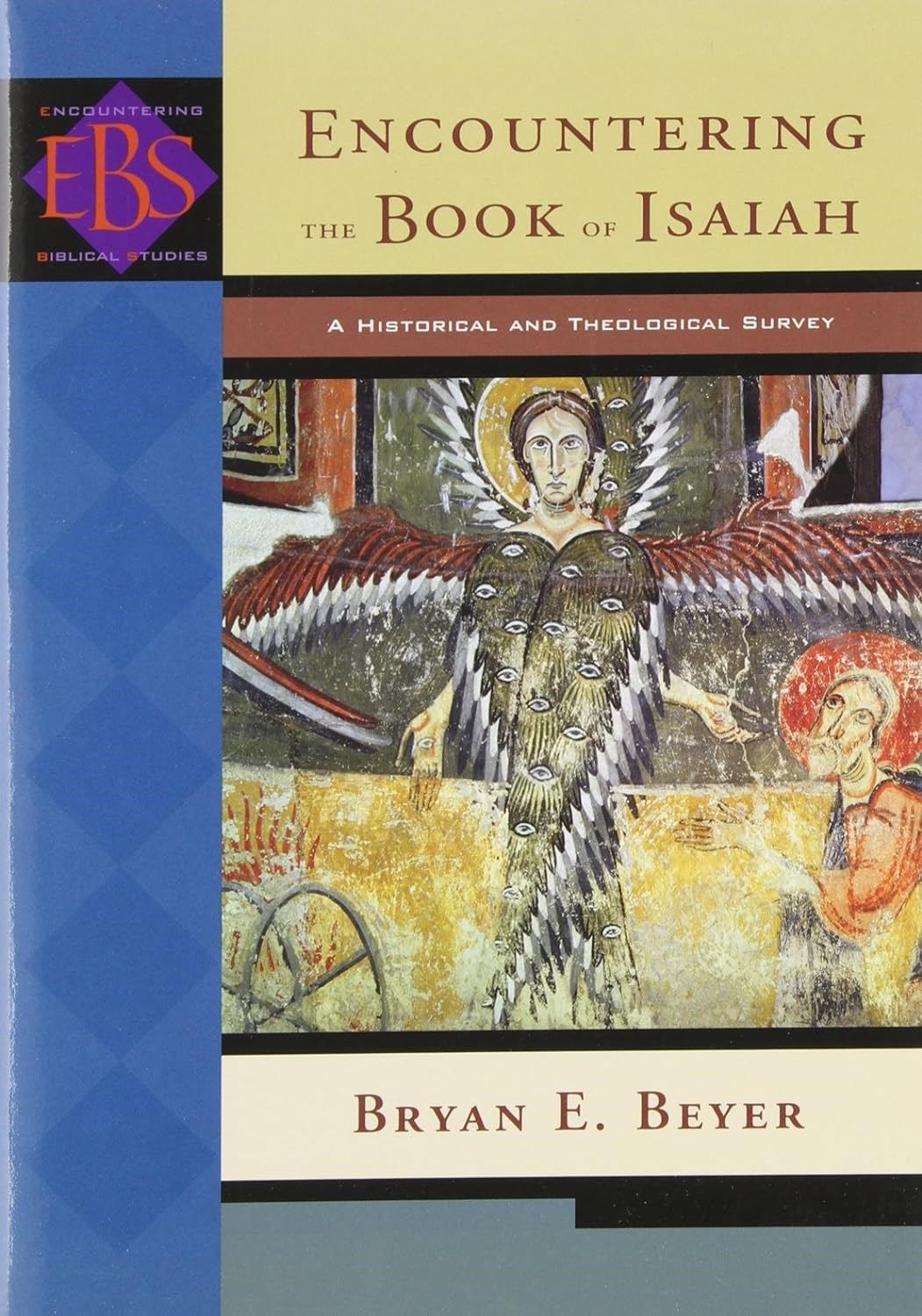 Encountering the Book of Isaiah: A Historical and Theological Survey