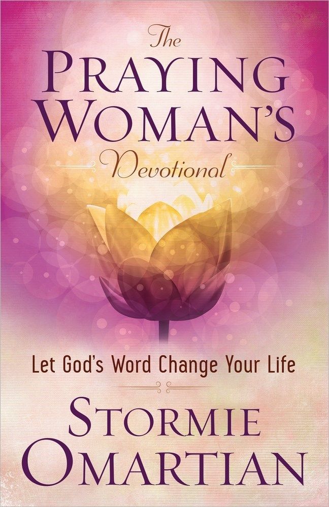 The Praying Woman's Devotional: Let God's Word Change Your Life | Get ...