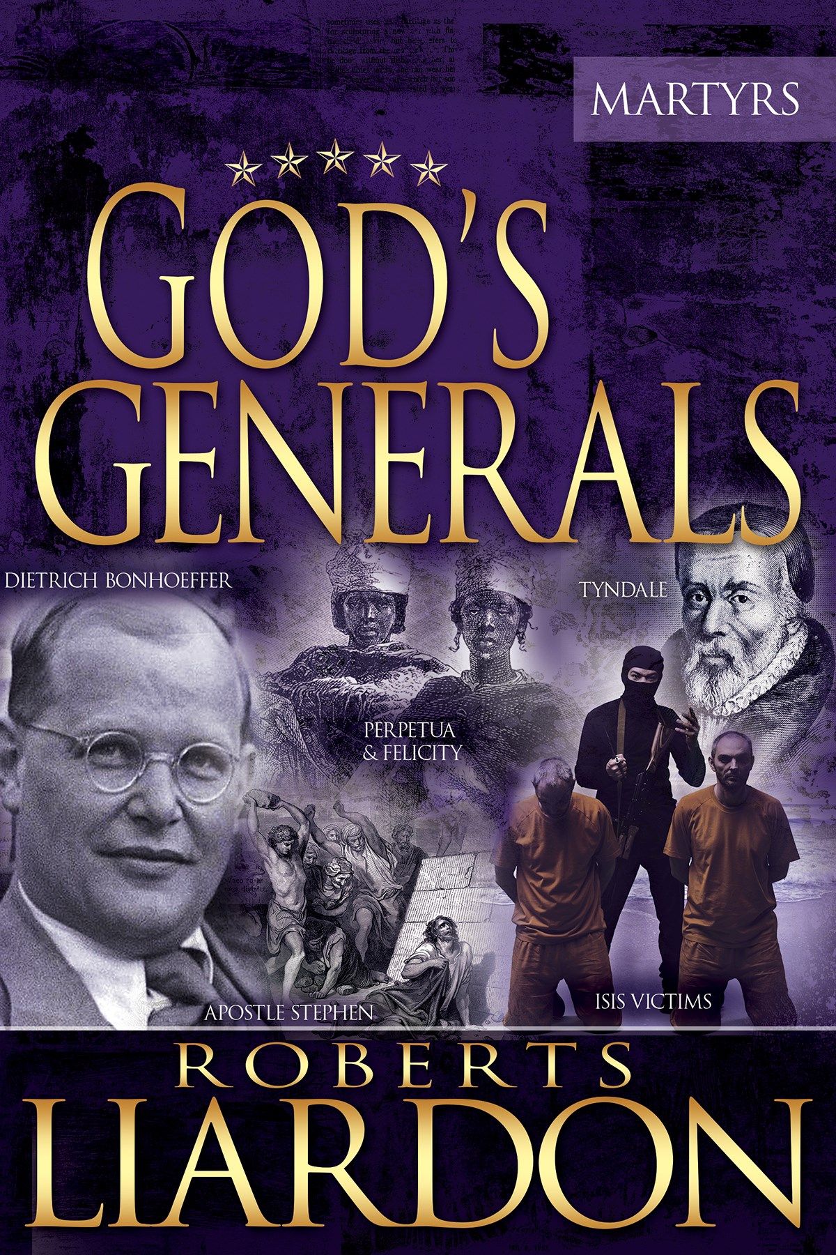 God's Generals Collection: Why They Succeeded and Why Some Failed