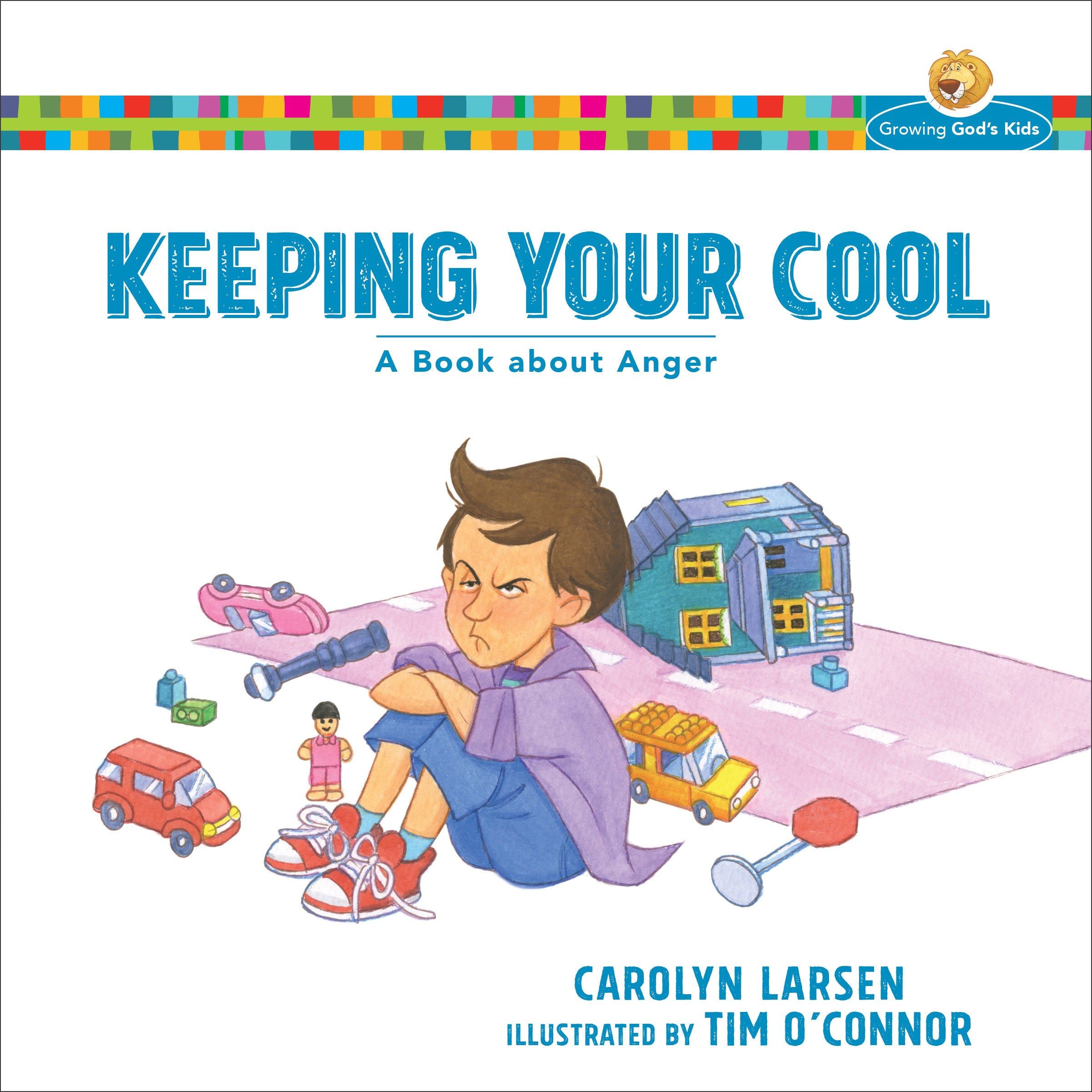 Keeping Your Cool: A Book about Anger | ReachOut Books