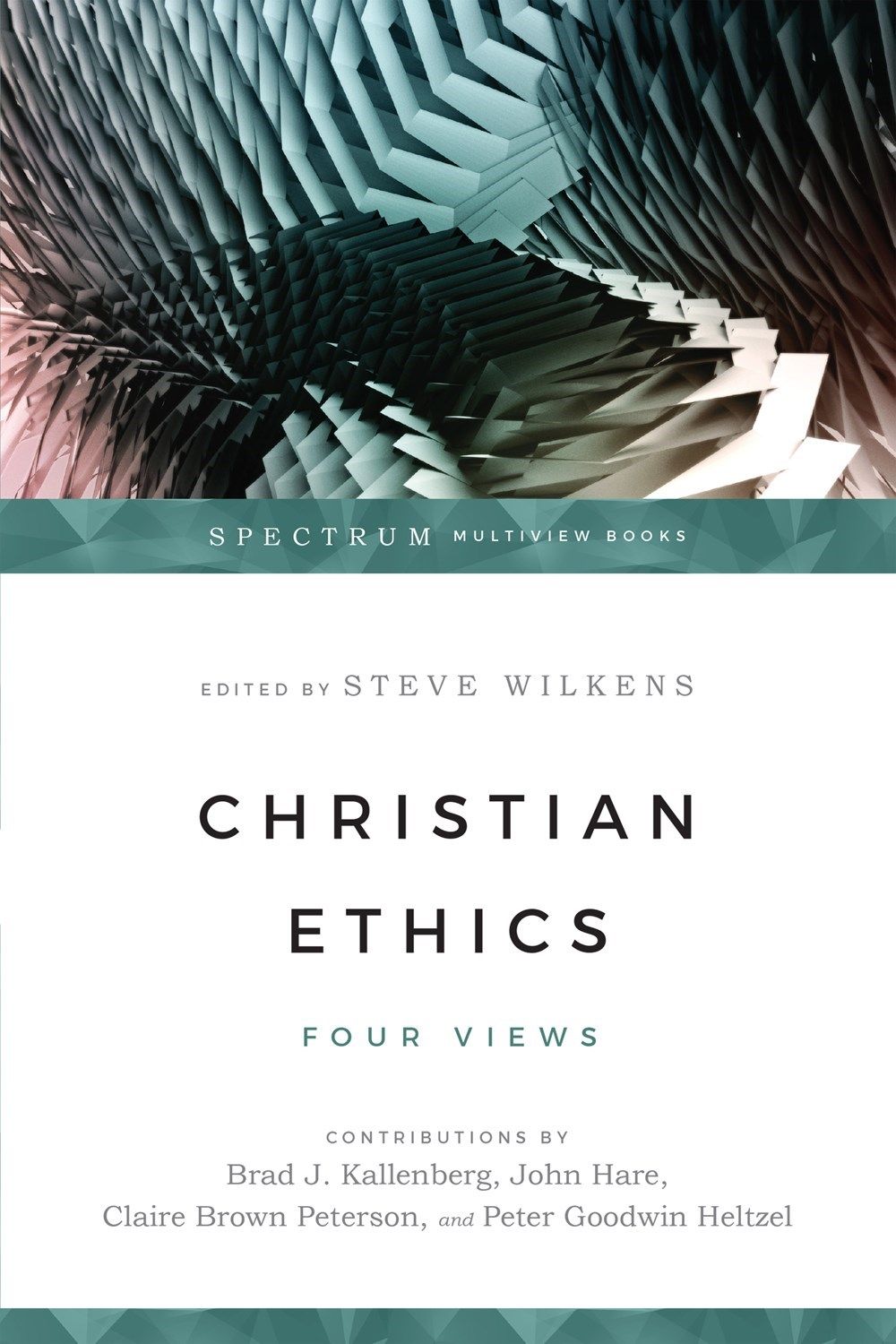 Christian Ethics: Four Views | The Way to Emmaus