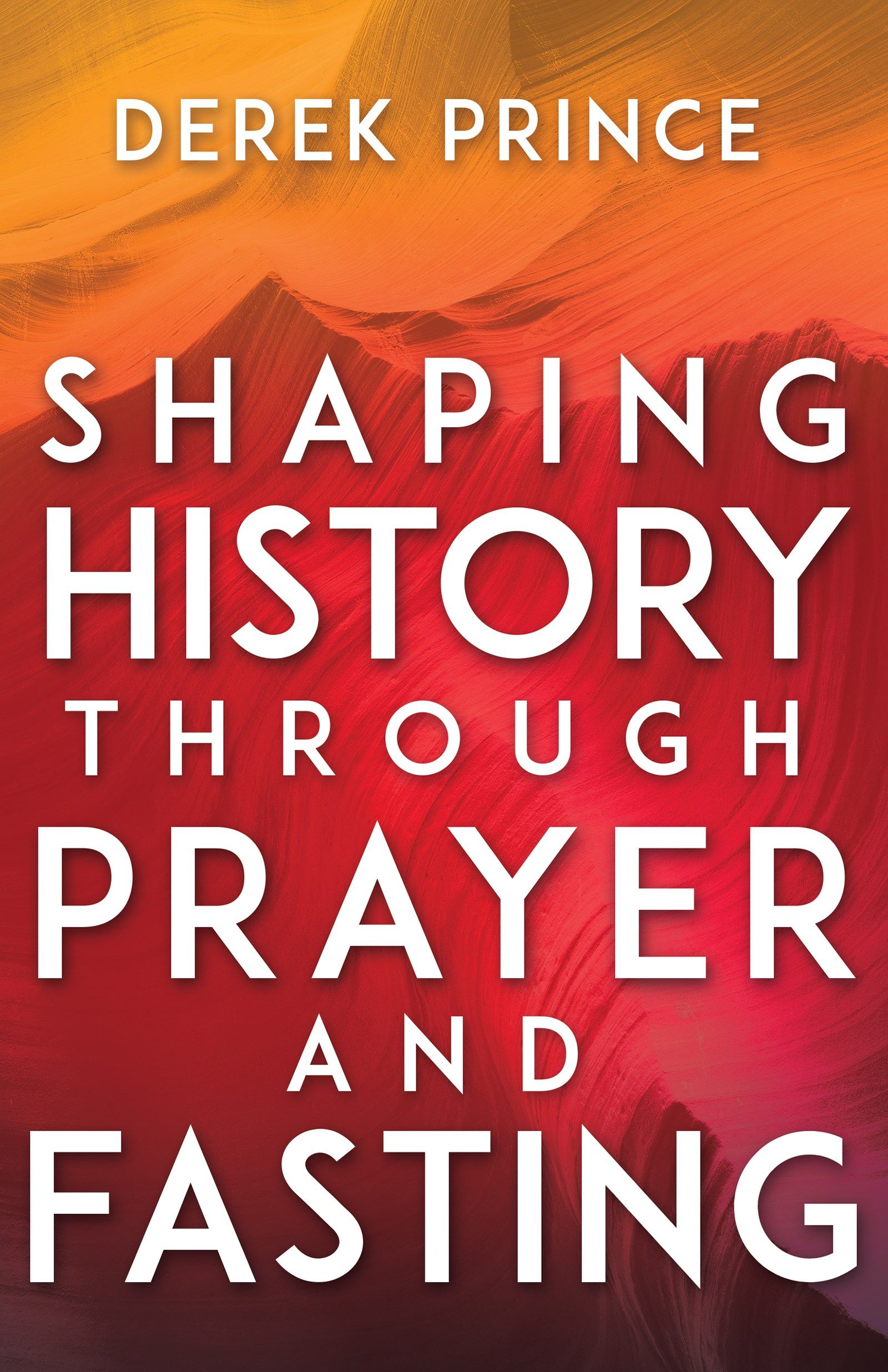 Shaping History Through Prayer and Fasting | The Vineyard
