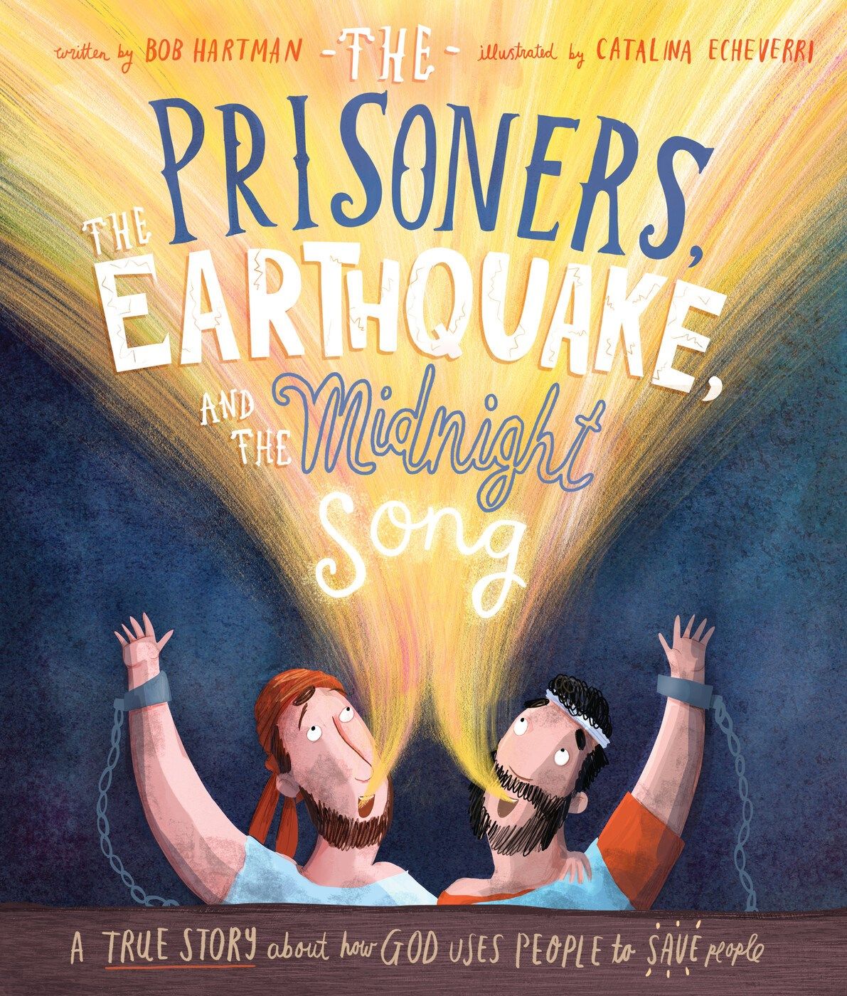 The Prisoners, the Earthquake, and the Midnight Song Storybook: A True ...
