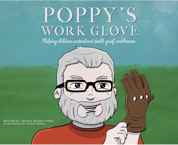 Poppy's Work Glove: Helping Children Understand Death, Grief, and ...