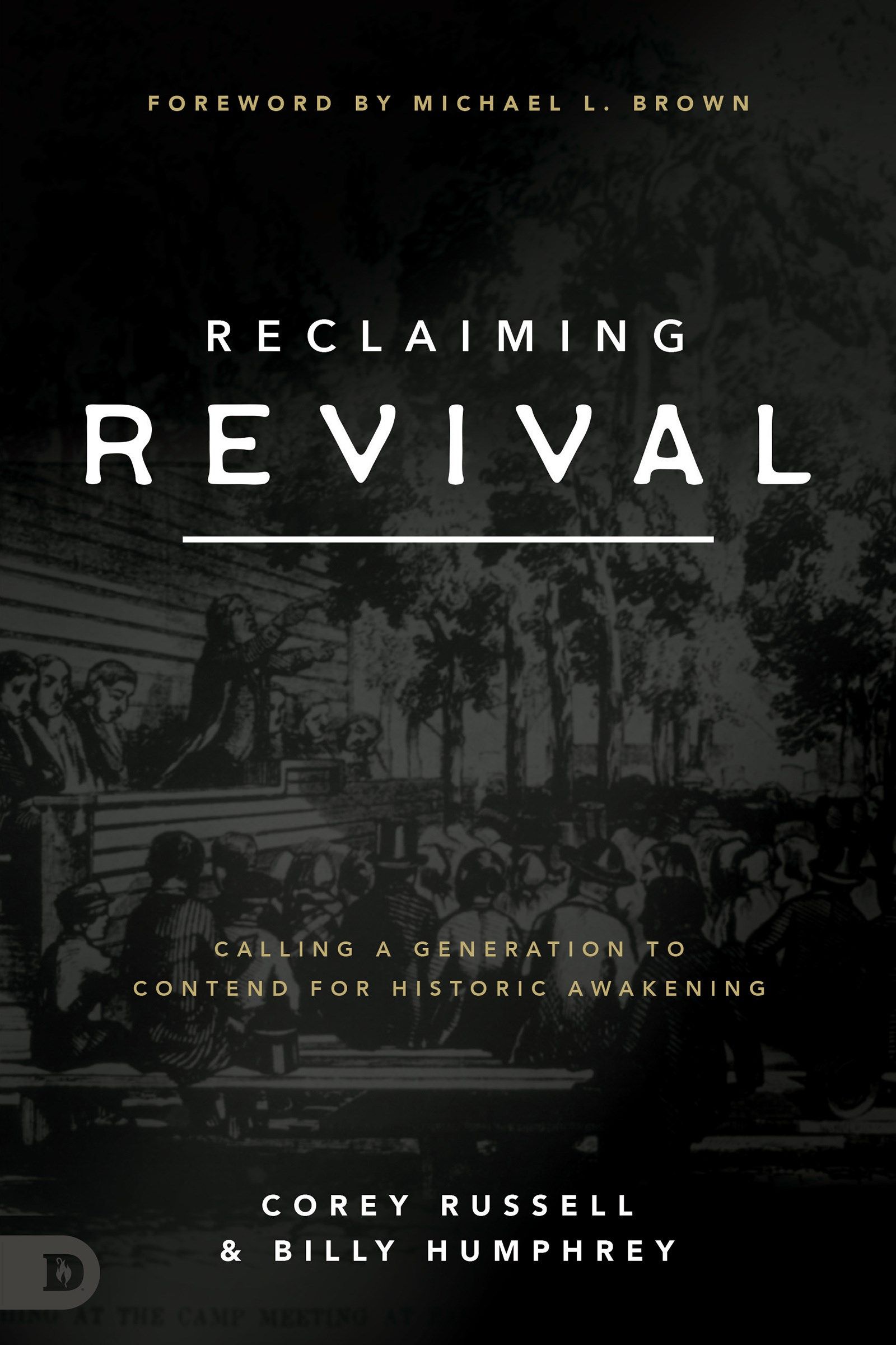 Reclaiming Revival: Calling a Generation to Contend for Historic ...