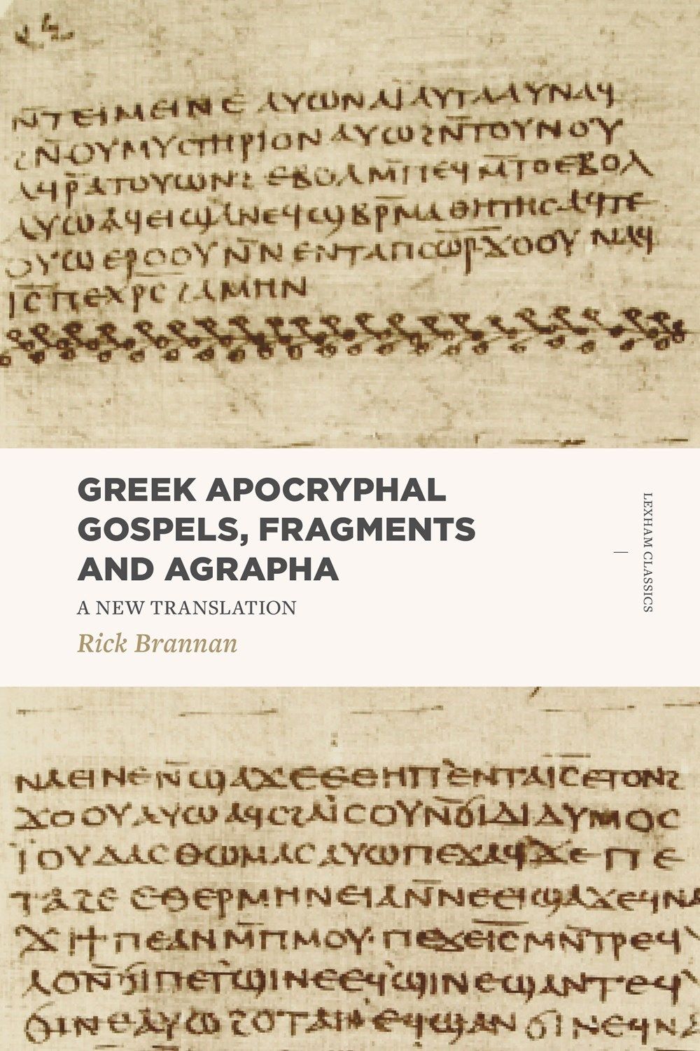 Apocrphya Problems Greek Apocryphal Gospels, Fragments, and Agrapha: A New Translation ...
