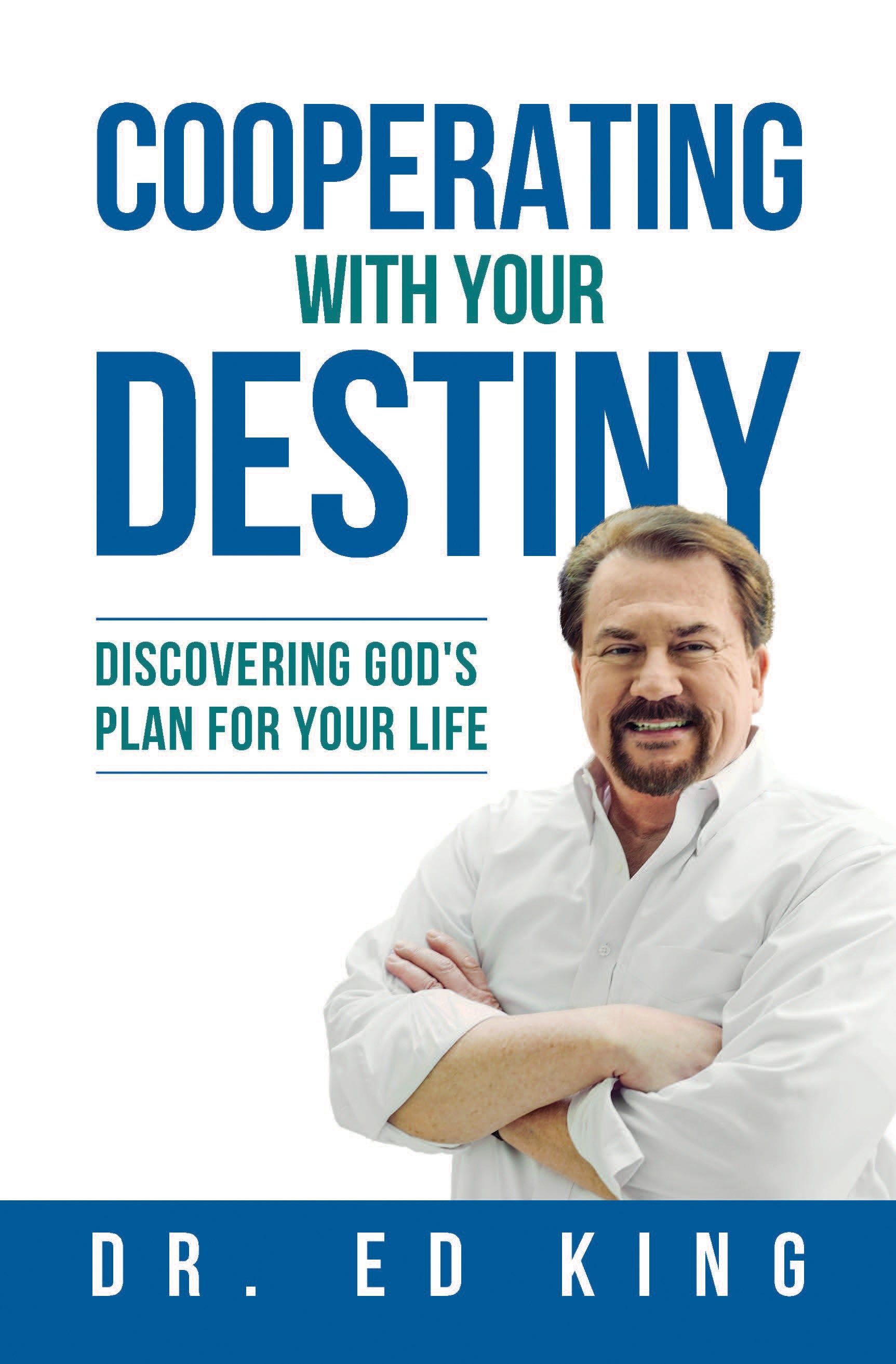 Cooperating with Your Destiny: Discovering God's Plan for Your Life ...