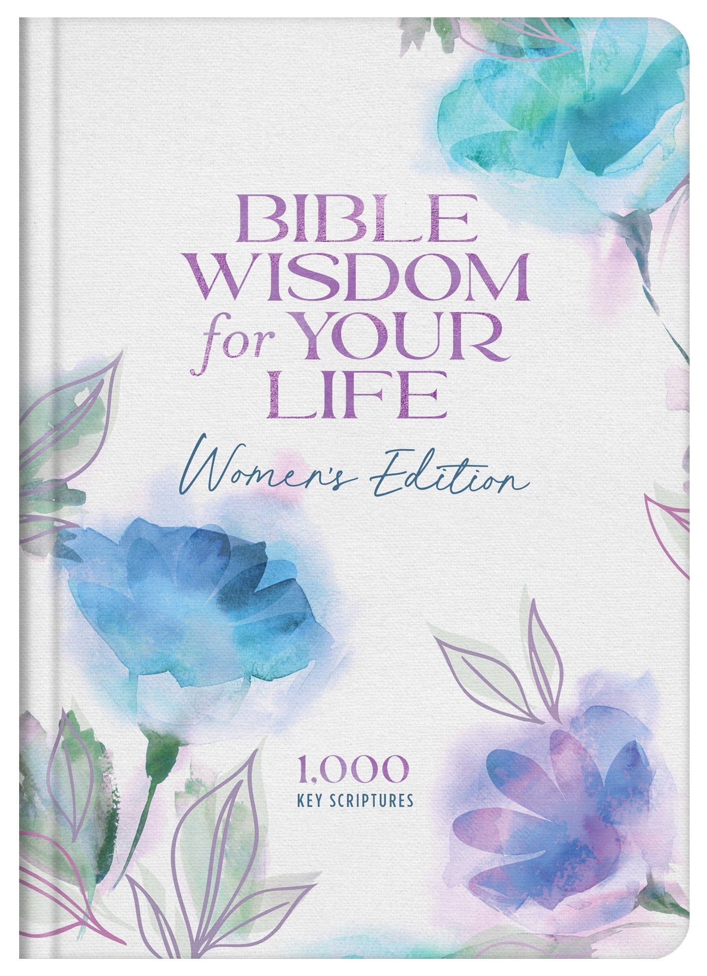 Bible Wisdom for Your Life: Women's Edition: 1,000 Key Scriptures ...