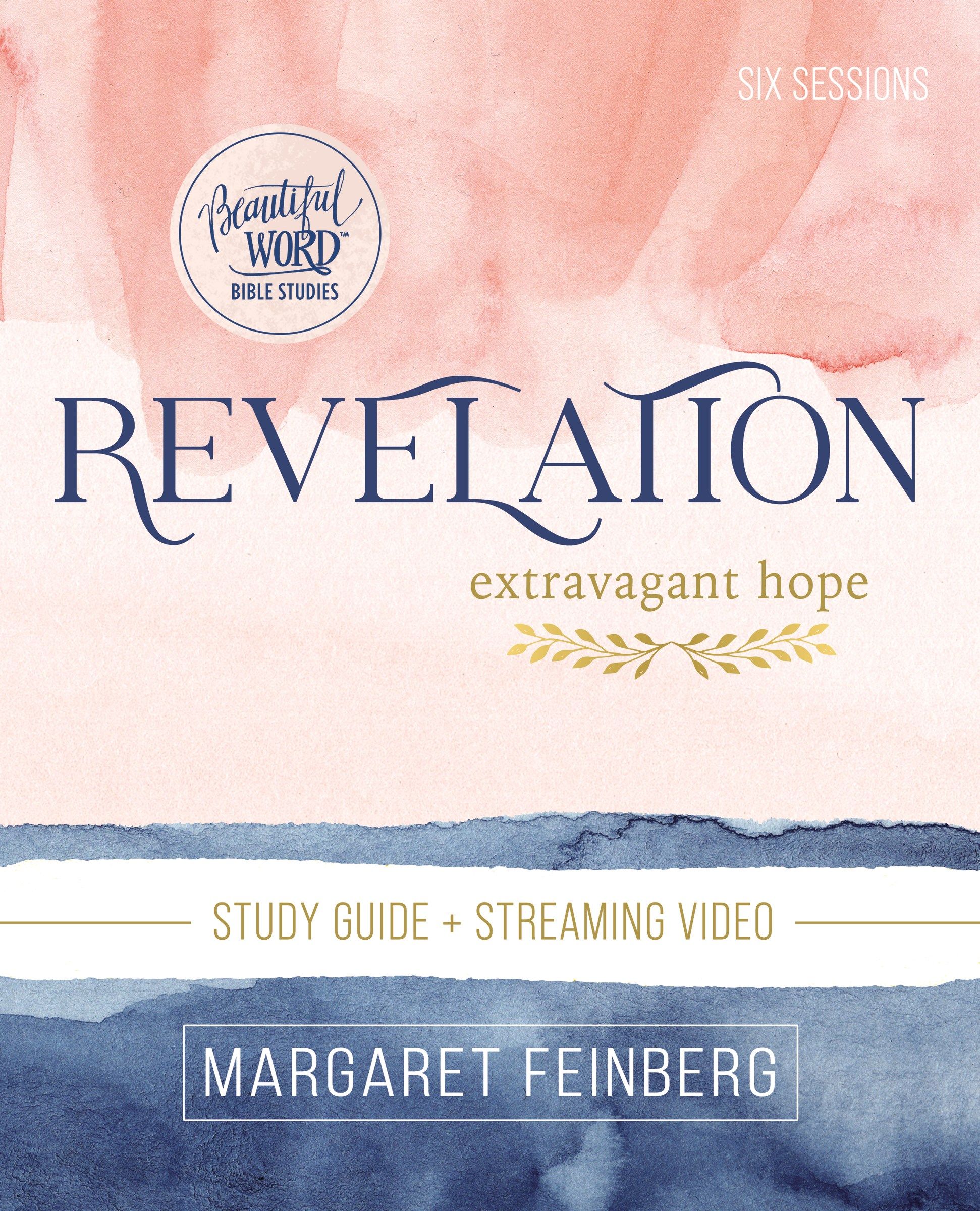 Revelation Bible Study Guide Plus Streaming Video: Extravagant