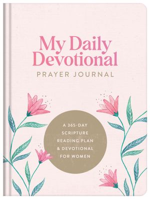 My Daily Devotional Prayer Journal: A 365-Day Scripture Reading