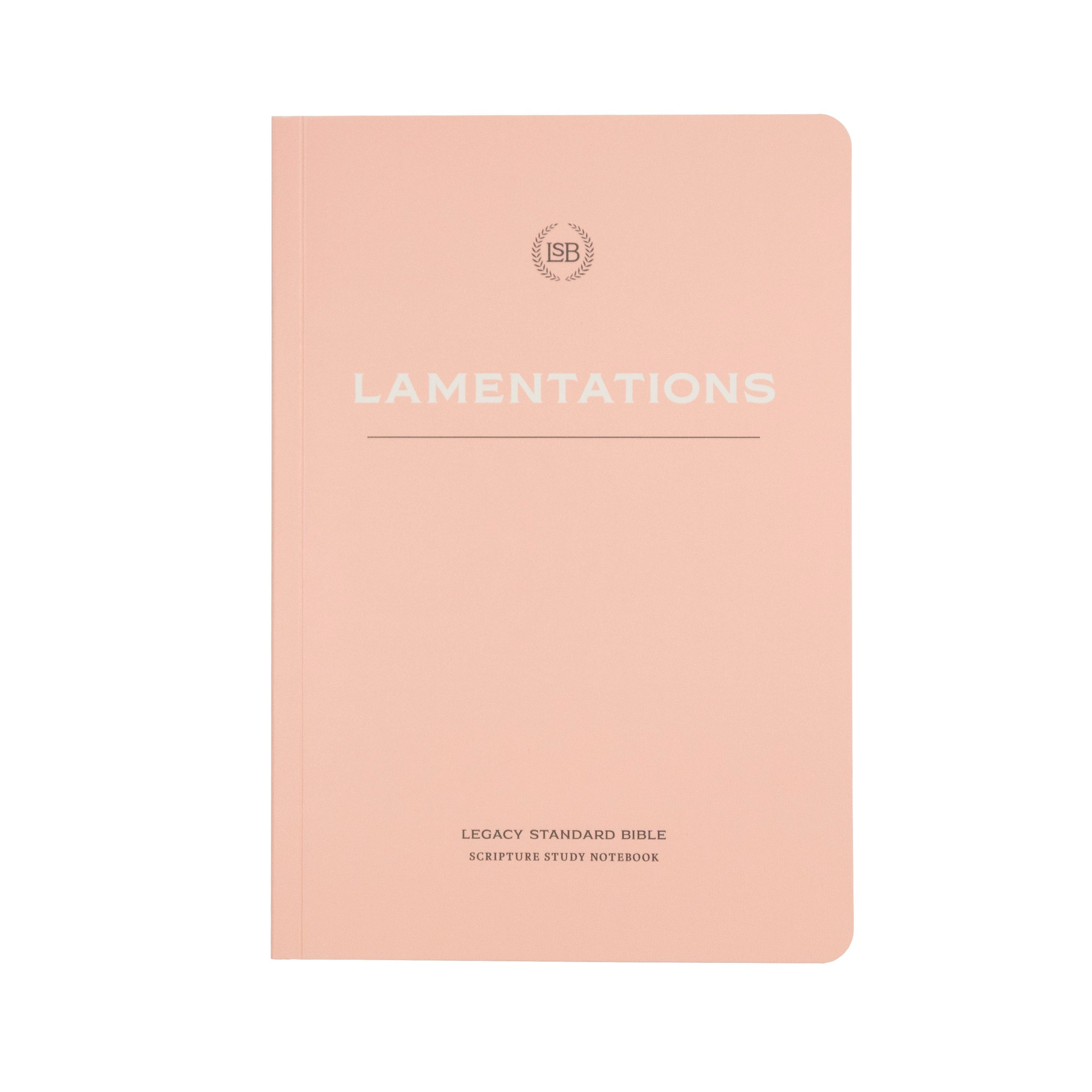 LSB Scripture Study Notebook: Lamentations: Legacy Standard Bible ...