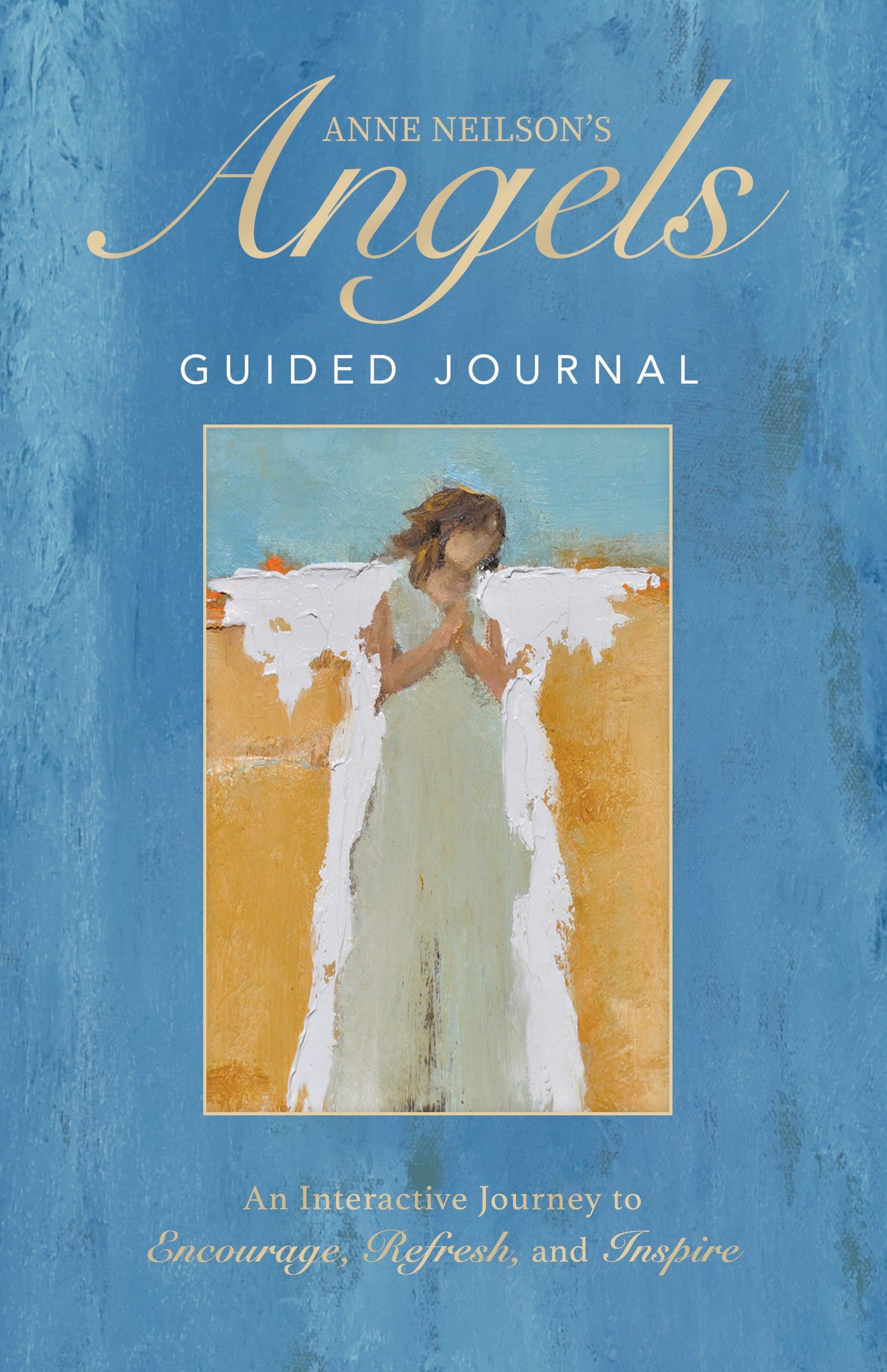 Anne Neilson's Angels Guided Journal: An Interactive Journey to ...