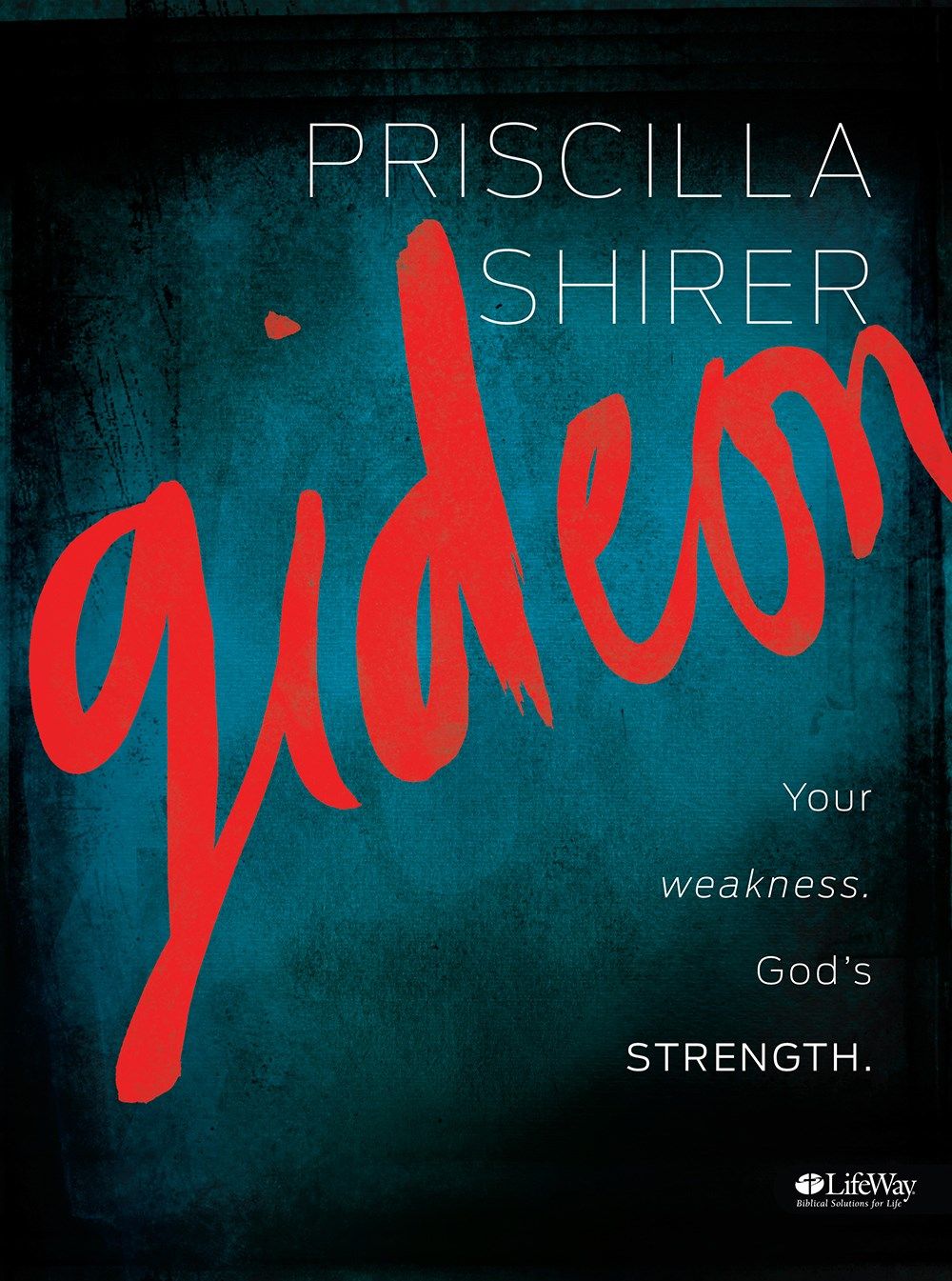 Gideon - Bible Study Book: Your Weakness. God's Strength., image size:1000x1345