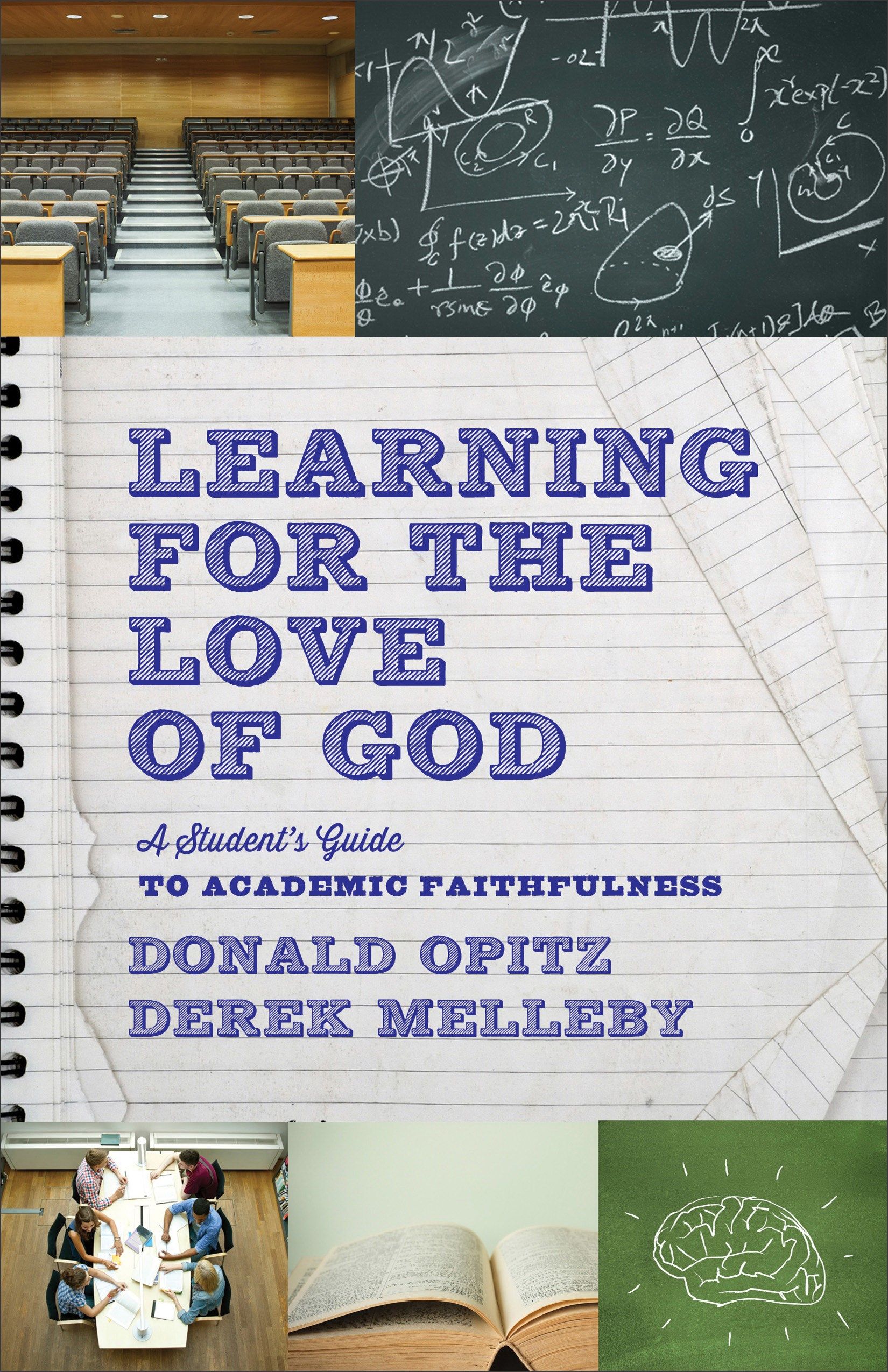 Learning for the Love of God: A Student's Guide to Academic ...