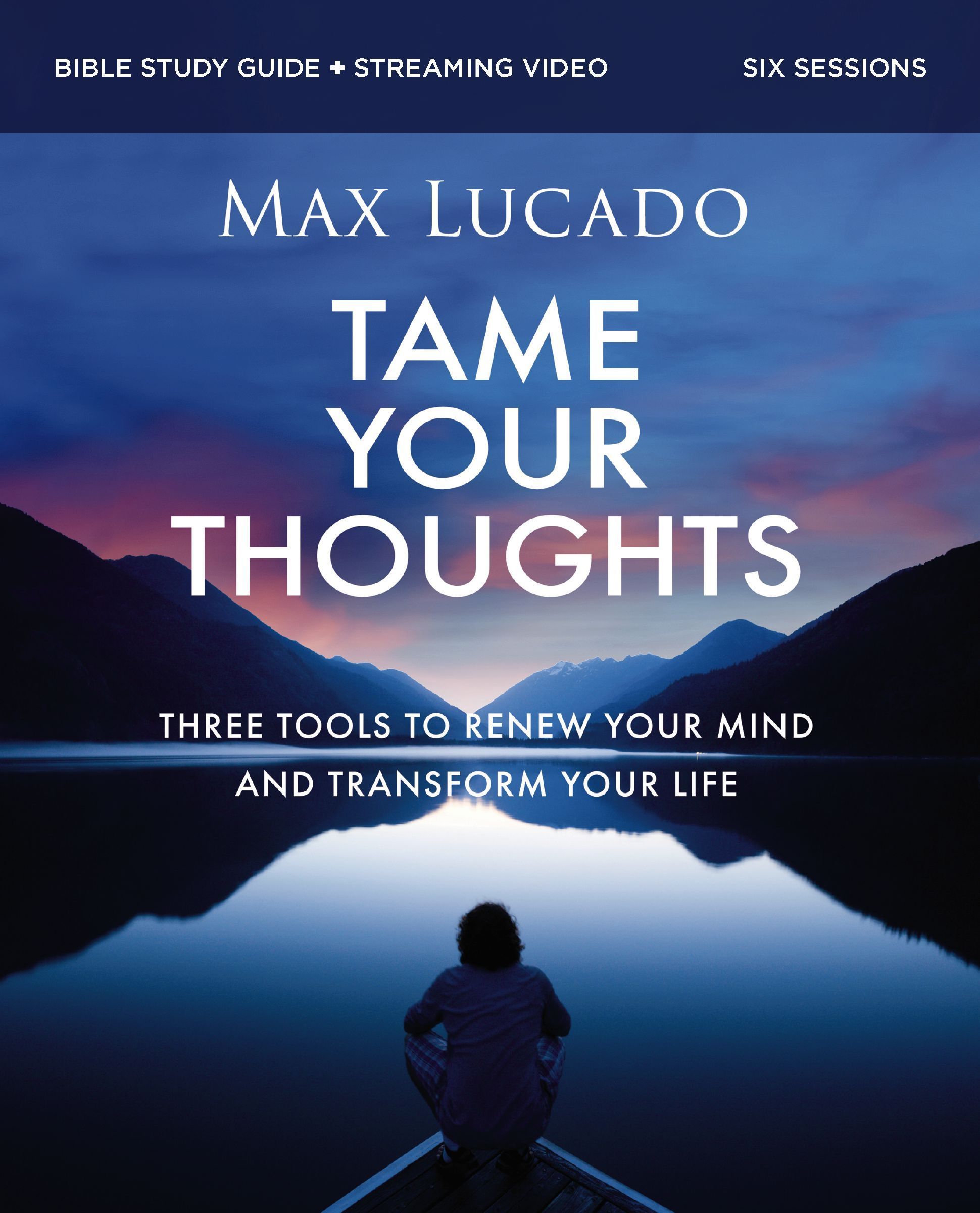 Tame Your Thoughts Bible Study Guide Plus Streaming Video: Three Tools ...