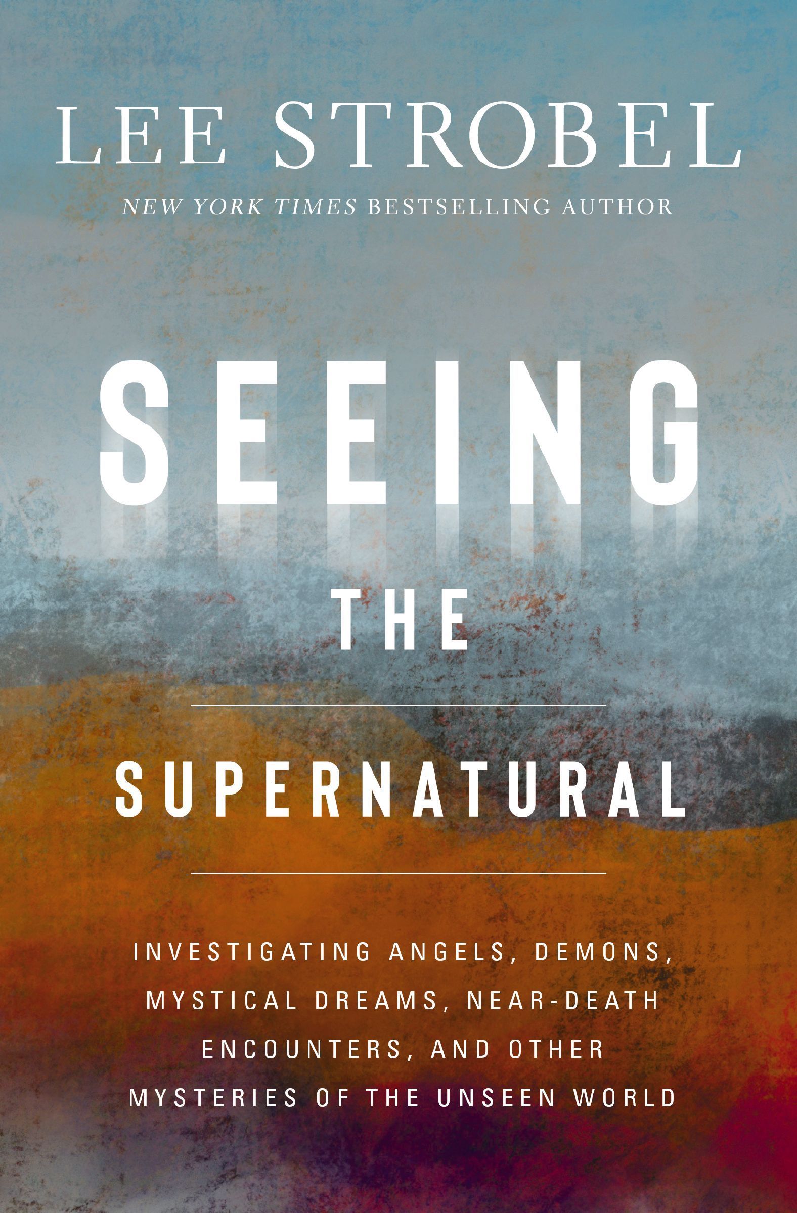 Seeing the Supernatural: Investigating Angels, Demons, Mystical