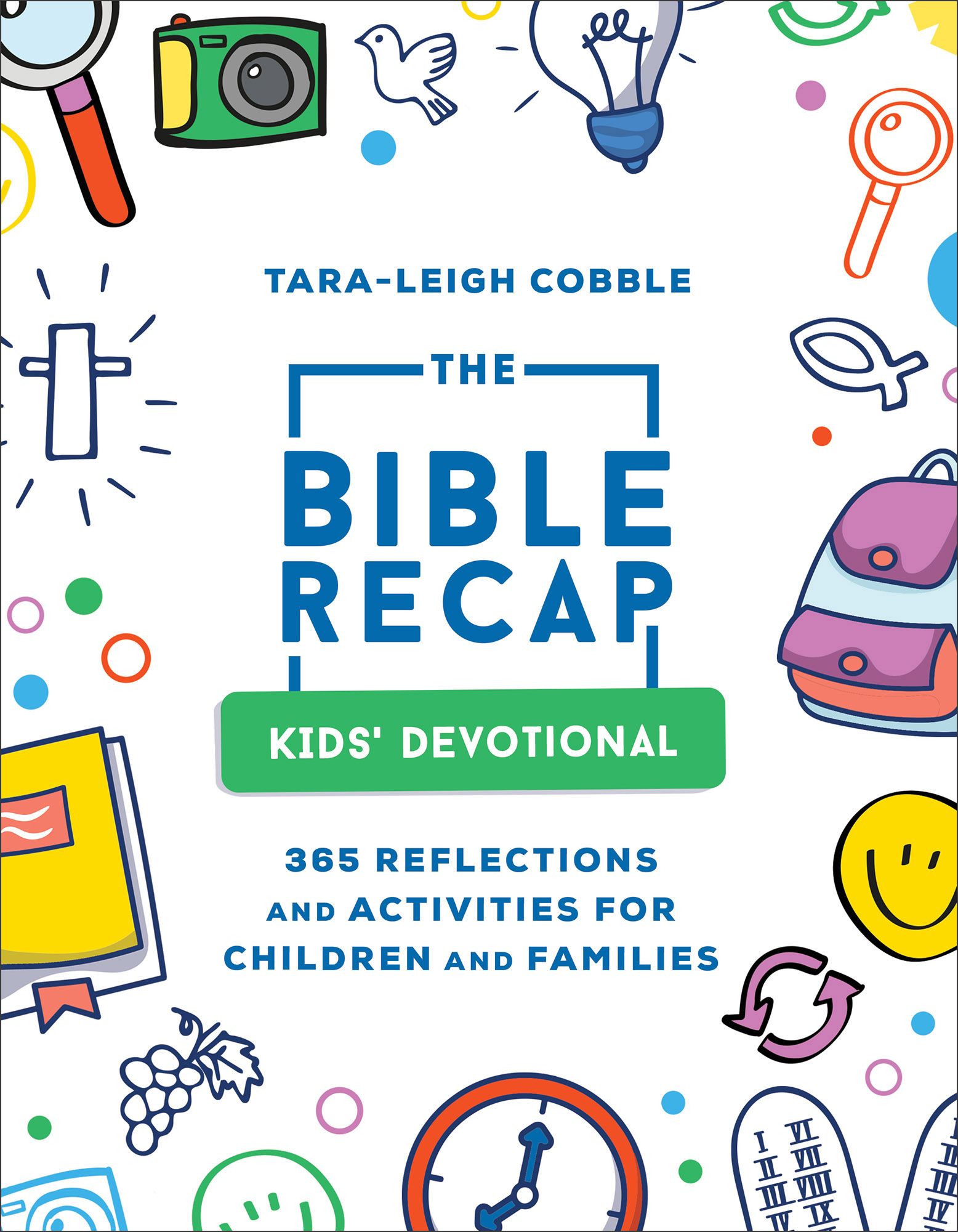 Gospel Reflection Kids The Bible Recap Kids' Devotional: 365 Reflections and Activities for ...