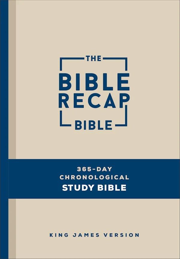 The Bible Recap 365-Day Chronological Study Bible: King James