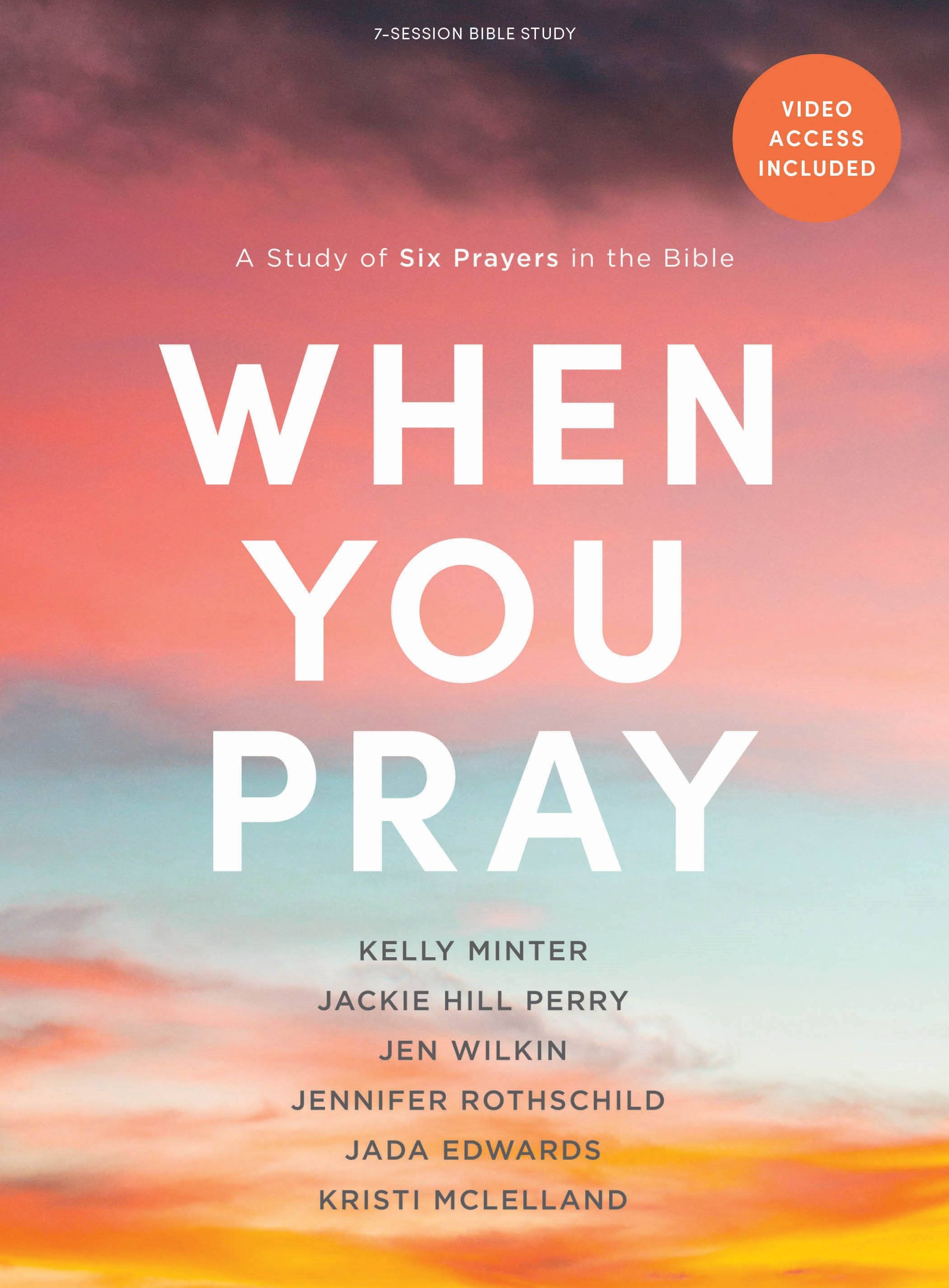 When You Pray Bible Study Book With Video Access A Study Of Six when-you-pray-bible-study-book-with-video-access-a-study-of-six
