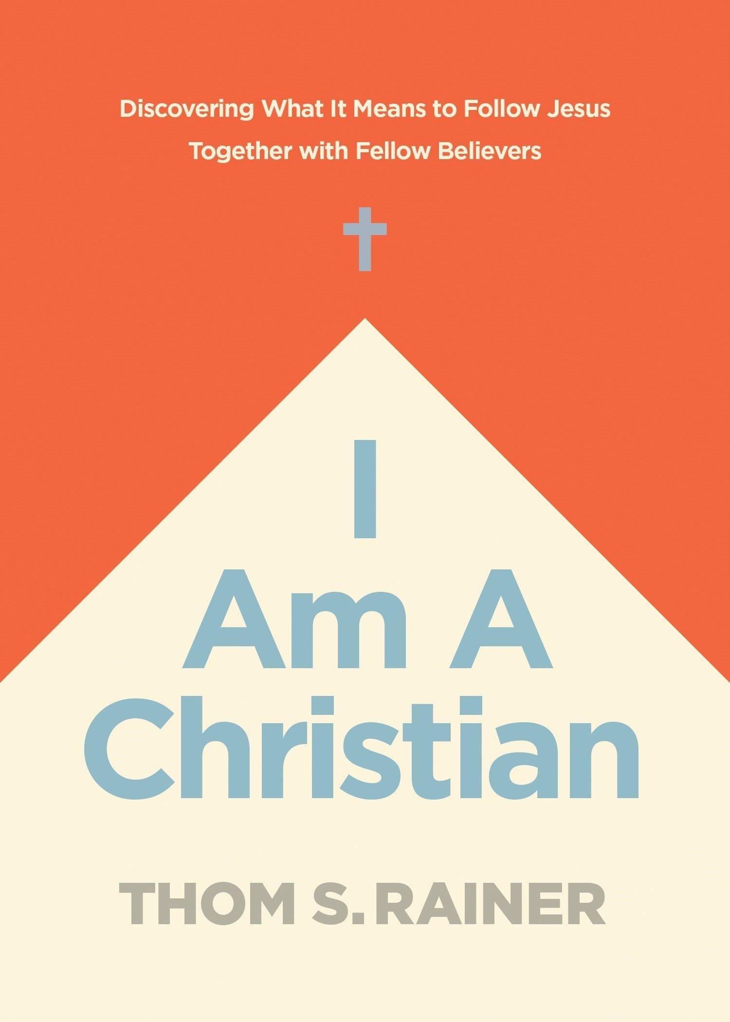 I Am a Christian: Discovering What It Means to Follow Jesus