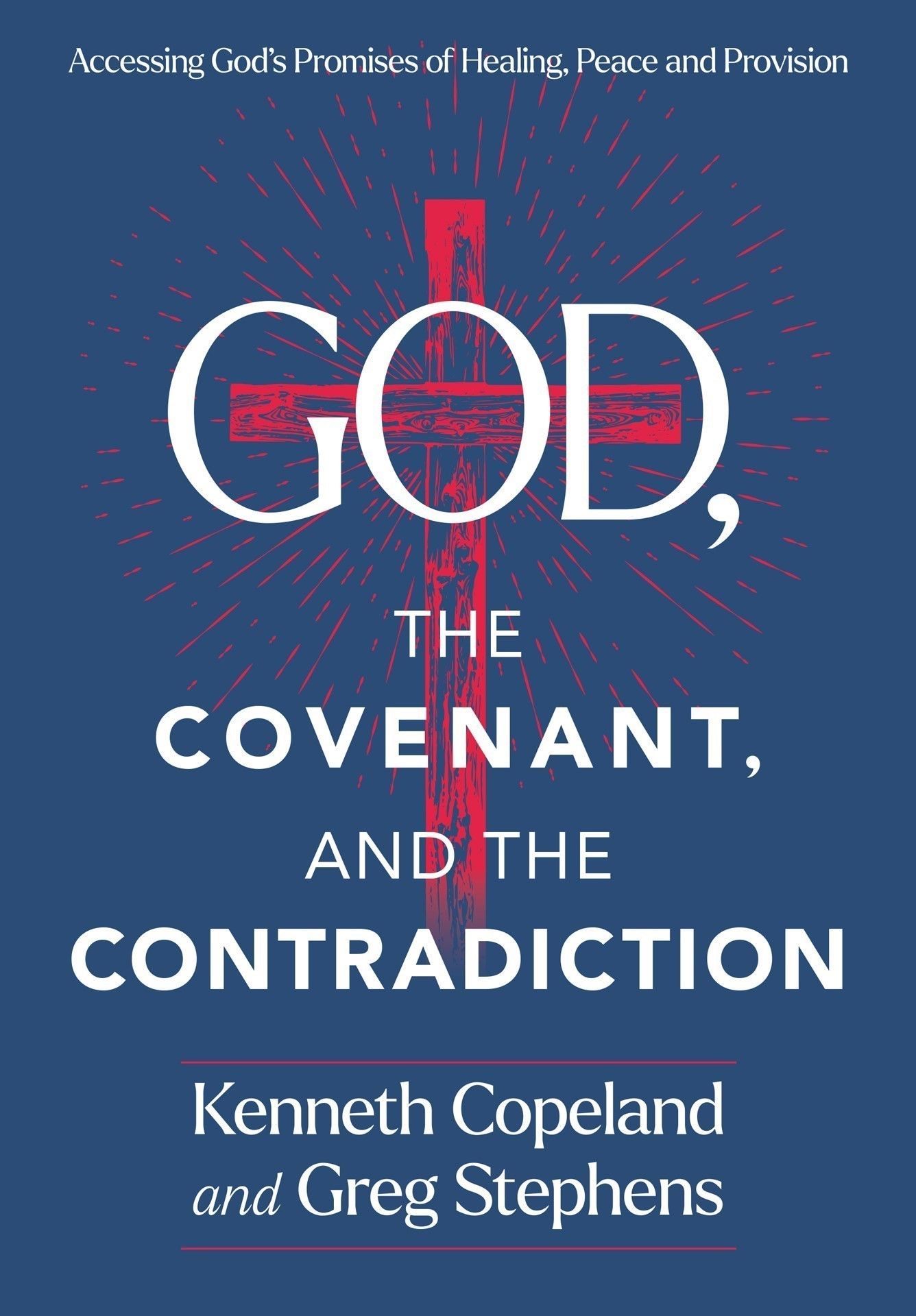 God, the Covenant and the Contradiction: Accessing God's Promises