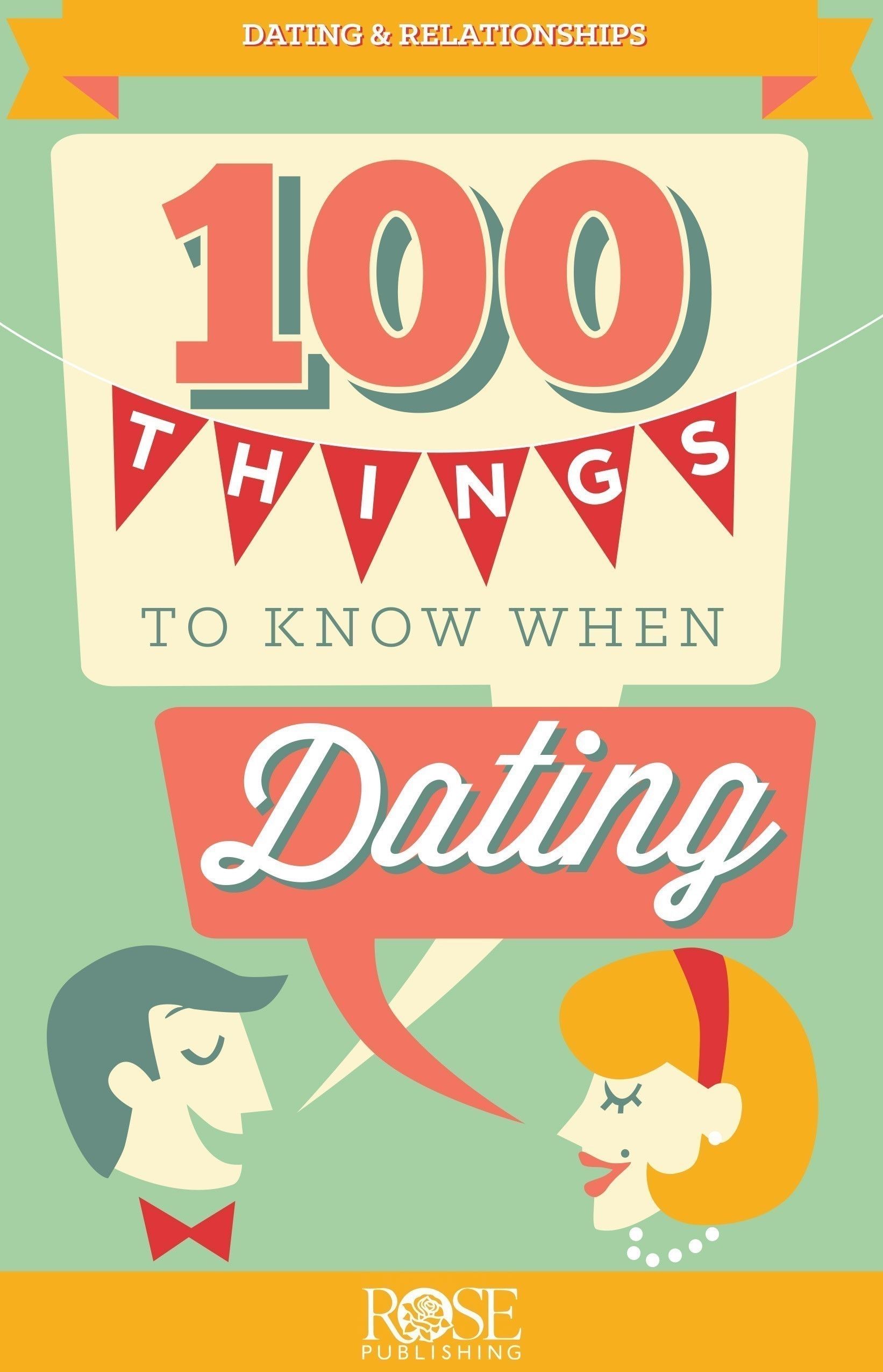 100 Things to Know When Dating: Important Topics to Consider and ...