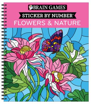 Brain Games - Sticker by Number: Flowers & Nature (28 Images to Sticker)