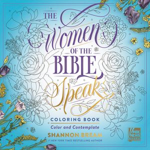 The Women of the Bible Speak Coloring Book: Color and Contemplate –  ChurchSource