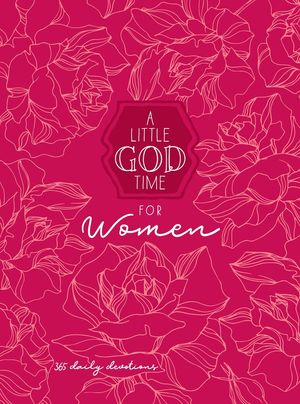 A Little God Time For Women Morning & Evening Devotional