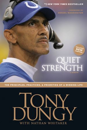 Uncommon Influence: Saying Yes to a Purposeful Life: Dungy, Tony