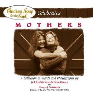 Chicken Soup for the Soul: Power Moms - by Canfield, Jack