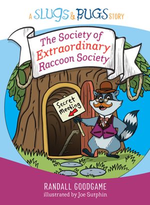 The Society of Extraordinary Raccoon Society