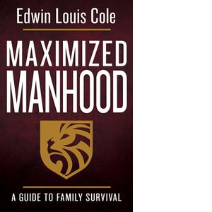 Maximized Manhood by (Edwin Louis Cole)