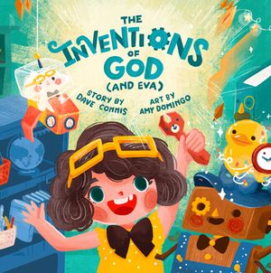 The Inventions of God (and Eva) | Selah Christian Store