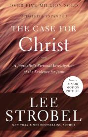 The Case for Christ: A Journalist's Personal Investigation of the