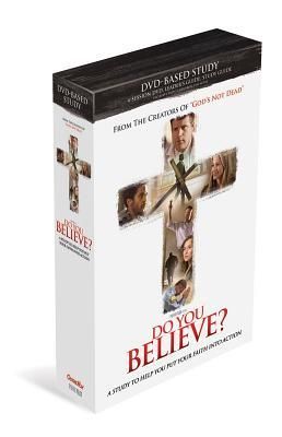 Do You Believe DVD Based Study Kit A 4 Week Study Kit Based on