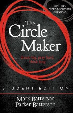 The Circle Maker: Praying Circles Around Your Biggest Dreams and Greatest  Fears (Exclusive Edition)