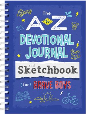 A to Z Devotional Journal and Sketchbook for Brave Boys