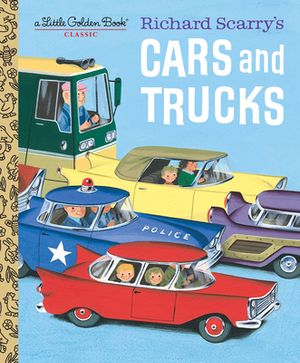 Richard Scarry's Cars and Trucks and Things That Go: Scarry, Richard:  9780307157850: : Books