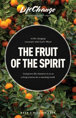 The Fruit of the Spirit: A Bible Study on Reflecting the Character