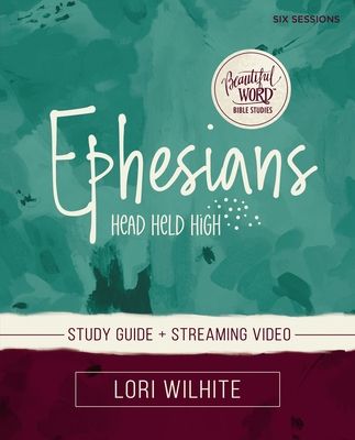 Ephesians Bible Study Guide Plus Streaming Video Cross Way