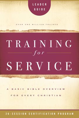 Training for Service: A Basic Bible Overview for Every Christian: 26 ...