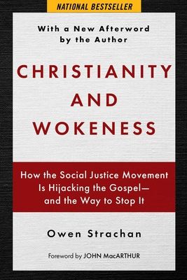 Christianity and Wokeness: How the Social Justice Movement Is Hijacking ...